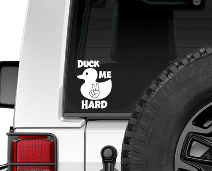 Duck Me Hard Funny Decal Car Truck Jeep Window Decal image 0